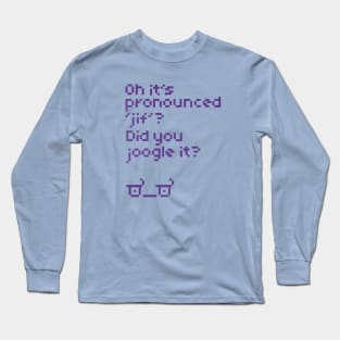 Did you Joogle it? Long Sleeve T-Shirt